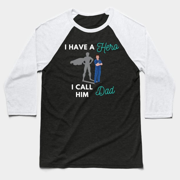 I have a Hero I call him Dad Baseball T-Shirt by Holly ship